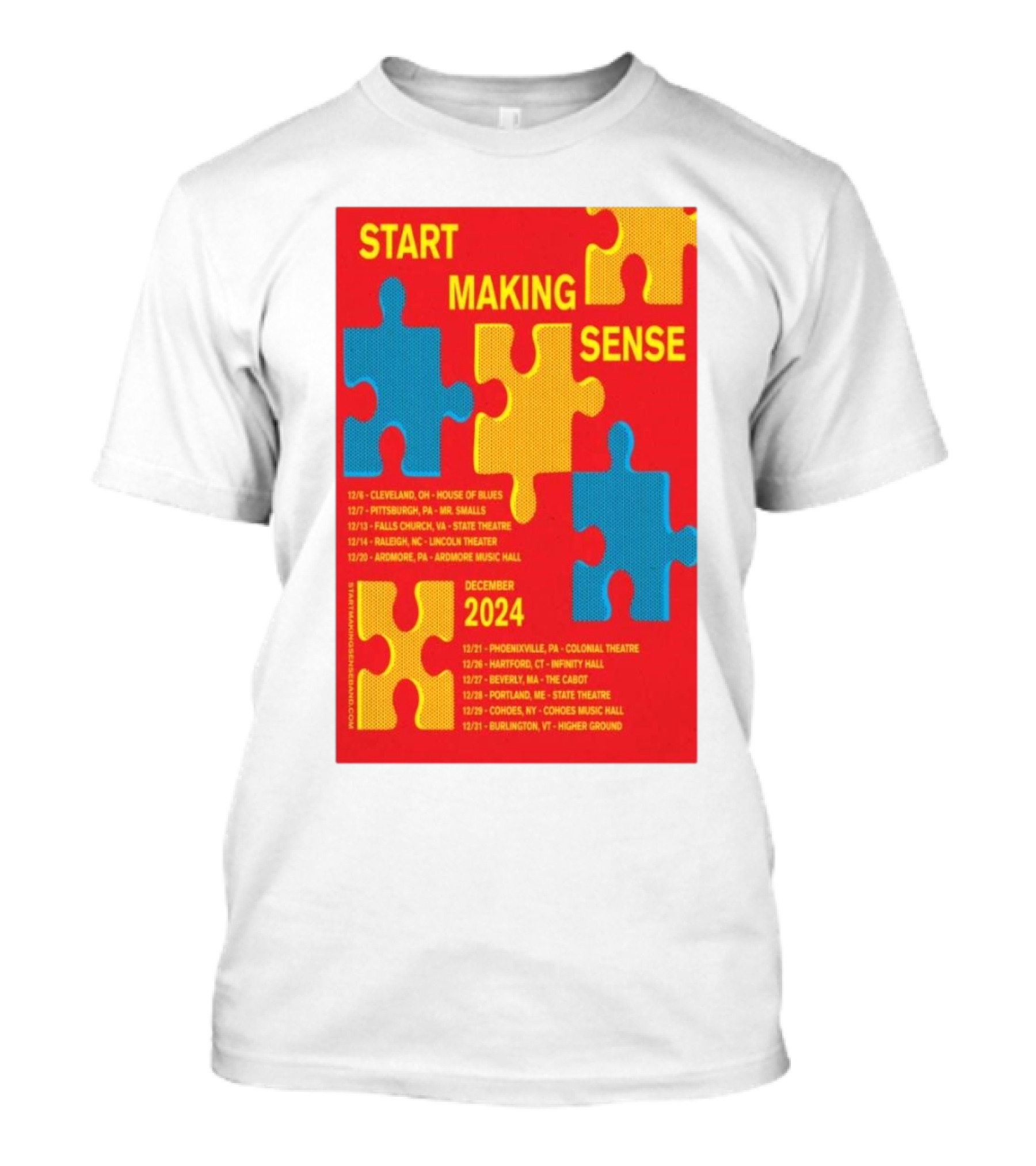 Start Making Sense Puzzle Piece Tour Poster December 2024 Dates And Locations T-Shirt