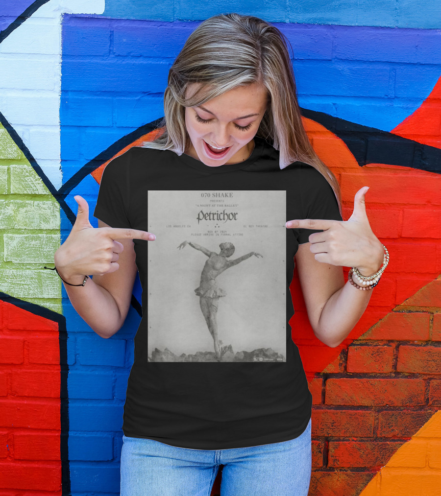 070 Shake Presents A Night At The Ballet Petrichor November 07 2024 El Rey Theatre Los Angeles CA T-Shirt
