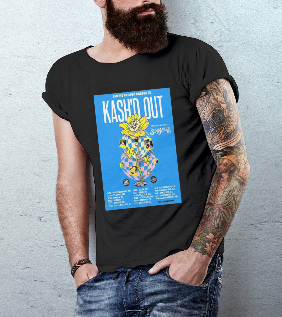 SMOKE PROPER PRESENTS KASH'D OUT WITH SPECIAL GUESTS SENSAMOTION TOUR 2025 MARCH APRIL DATES T-Shirt