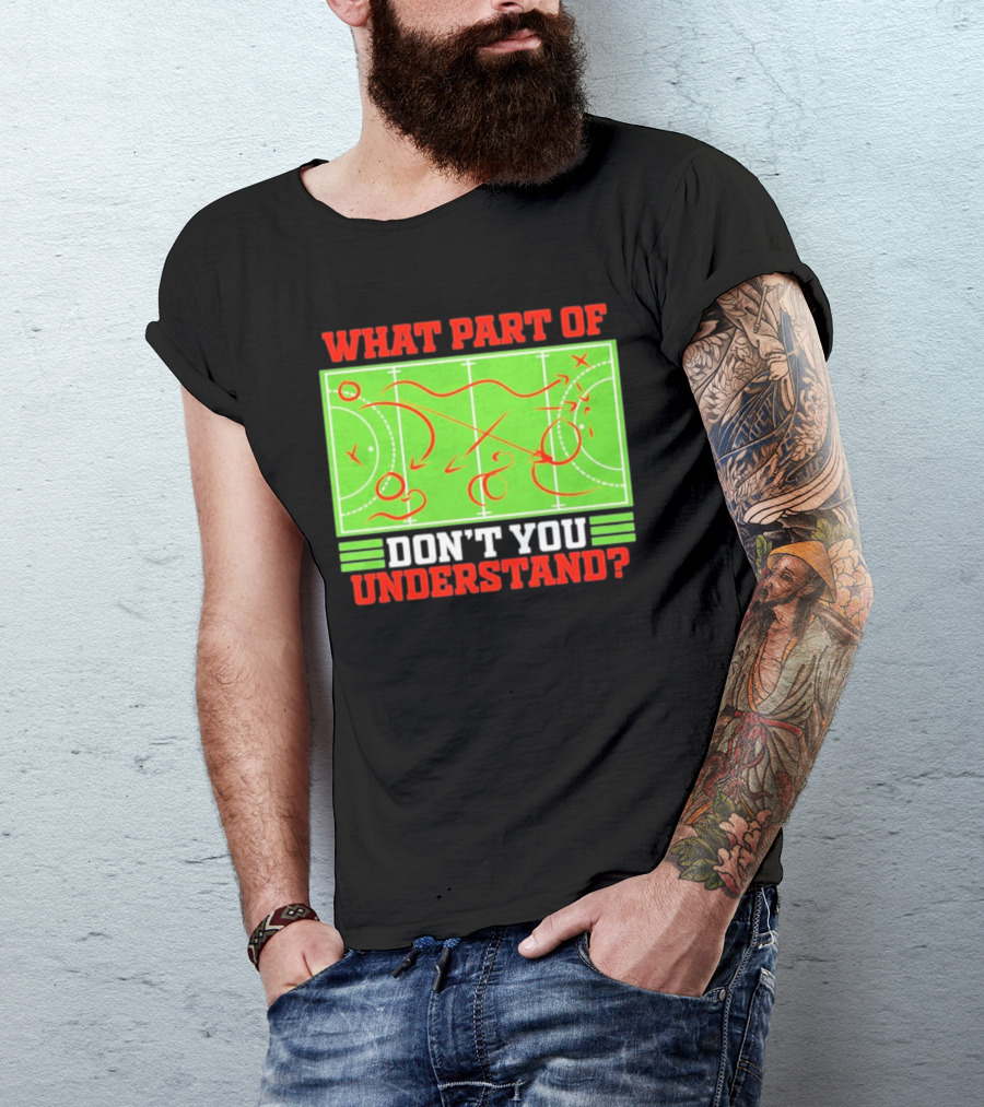 What Part Of Don't You Understand Sports Strategy Diagram T-Shirt