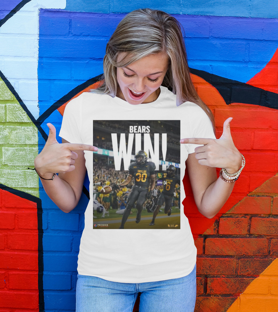Bears Win Baylor 37 TCU Horned Frogs 34 Football Victory T-Shirt