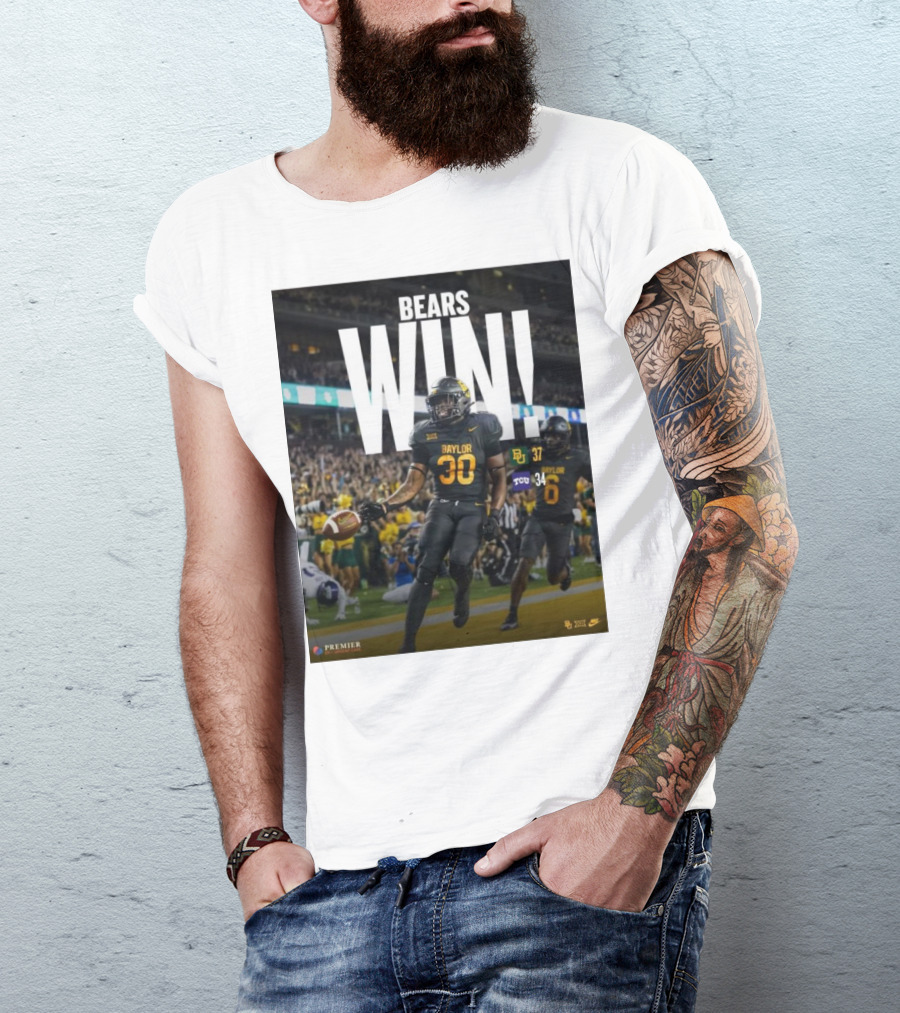 Bears Win Baylor 37 TCU Horned Frogs 34 Football Victory T-Shirt