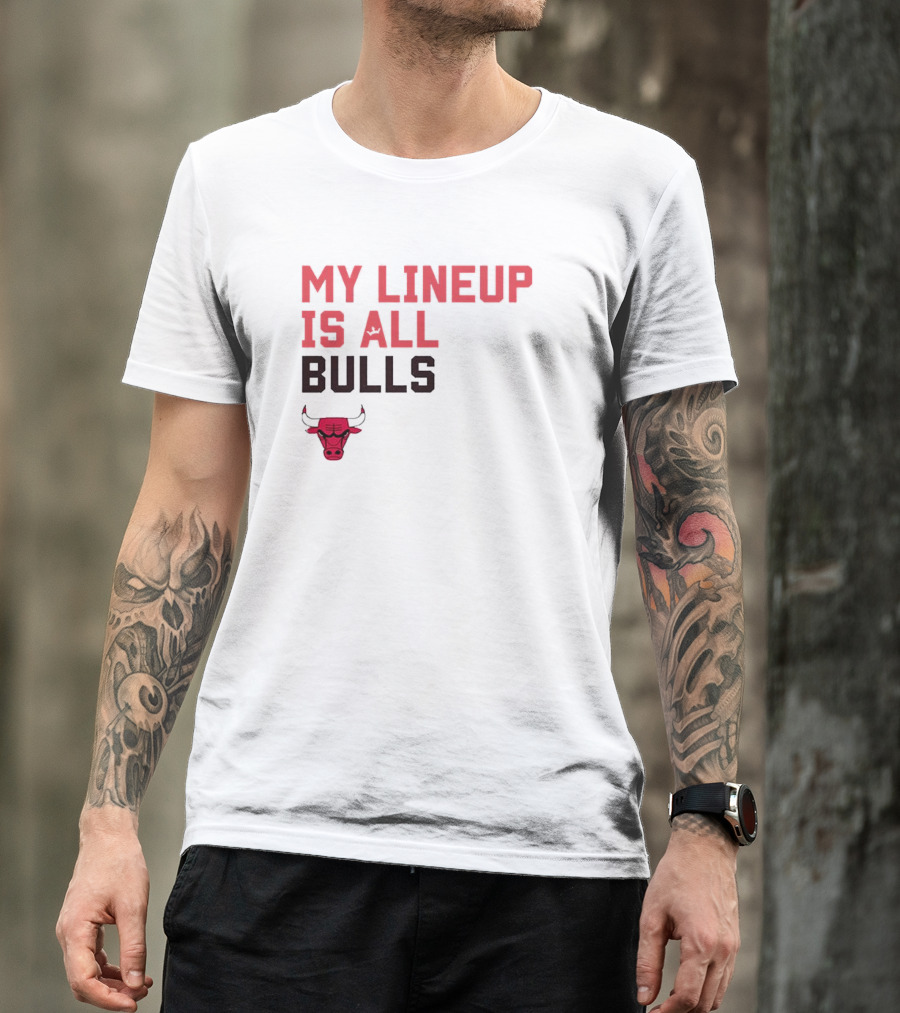 Chicago Bulls NBA My Lineup Is All Bulls Sportiqe Comfy Basketball T-Shirt