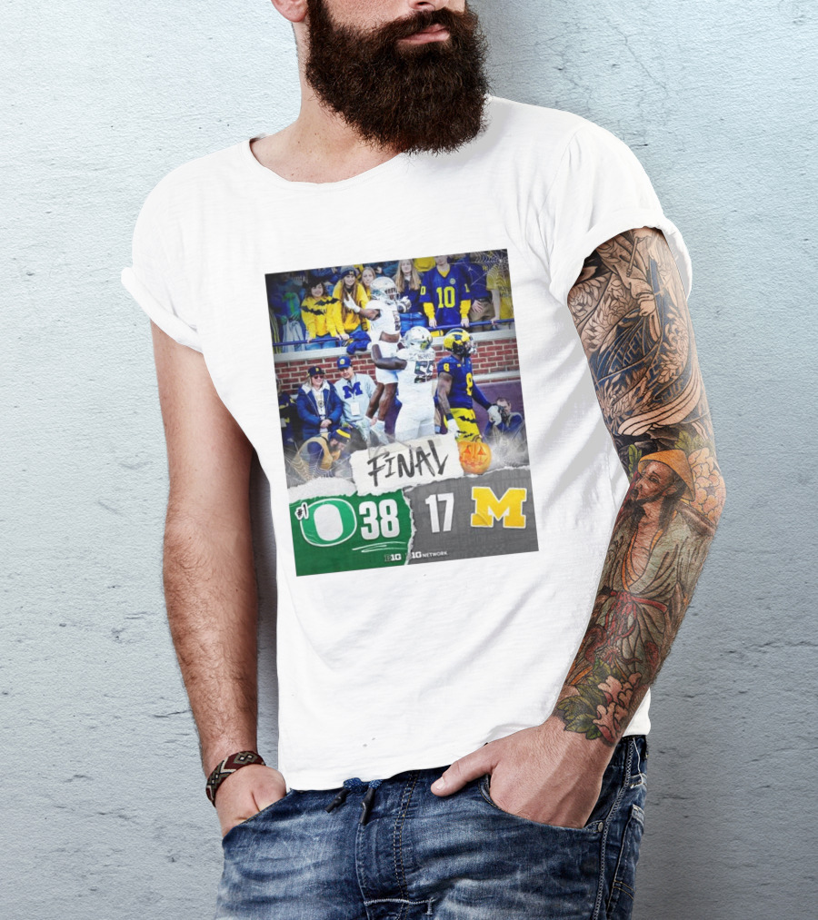 Final Big Ten Football Oregon Ducks 38-17 Michigan Wolverines Victory T-Shirt