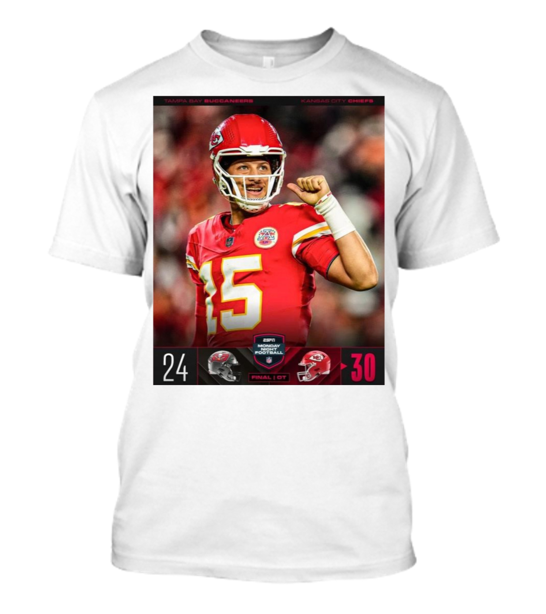 Tampa Bay Buccaneers Vs Kansas City Chiefs 24-30 ESPN Monday Night Football Final OT T-Shirt