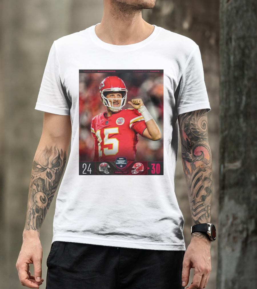 Tampa Bay Buccaneers Vs Kansas City Chiefs 24-30 ESPN Monday Night Football Final OT T-Shirt