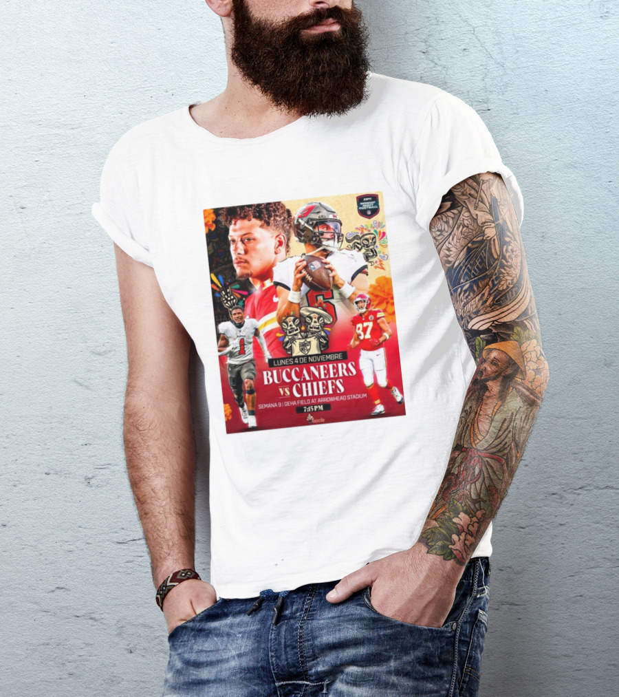 ESPN Monday Night Football Buccaneers Vs Chiefs Lunes 4 De Noviembre Semana 9 GEHA Field At Arrowhead Stadium 7:15 PM T-Shirt