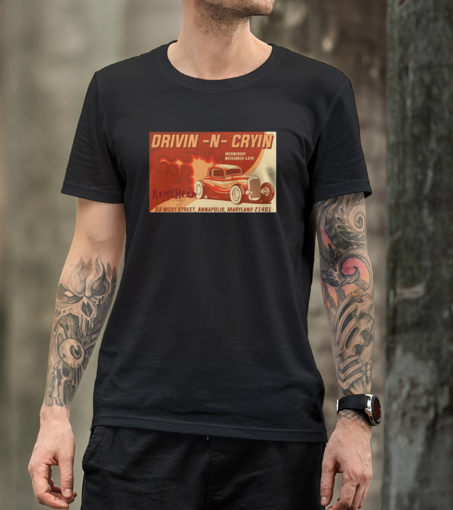 Drivin N Cryin Rams Head Stage Annapolis MD November 13th 33 West Street 21401 T-Shirt