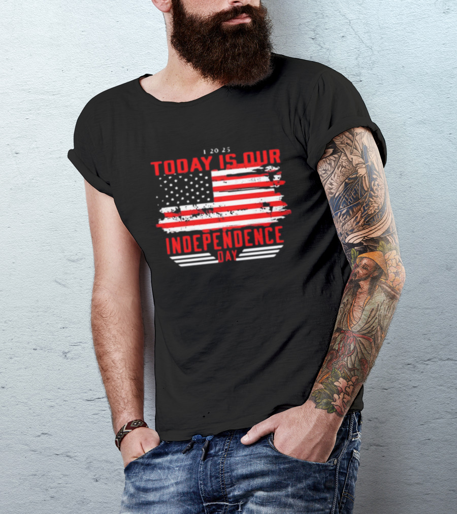 Hodgetwins Vintage 1 20 25 Today Is Our Independence Day American Flag T-Shirt