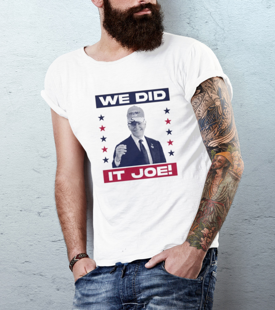 We Did It Joe Trump 2024 Stars T-Shirt