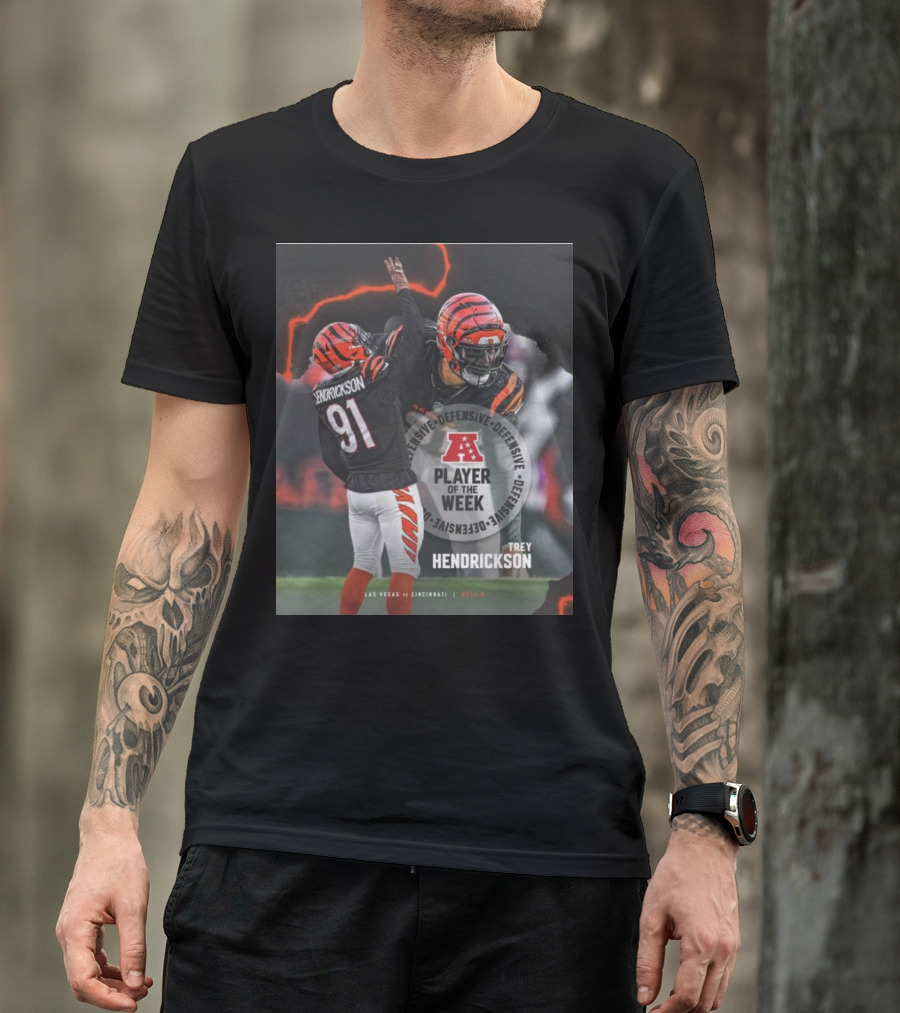 Cincinnati Bengals Trey Hendrickson AFC Defensive Player Of The Week Las Vegas Vs Cincinnati T-Shirt