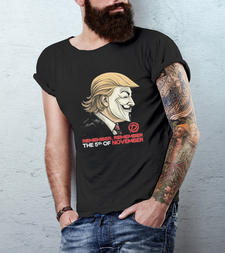 Forbidden Donald Trump V For Vendetta Remember Remember The 5th Of November Guy Fawkes Mask T-Shirt