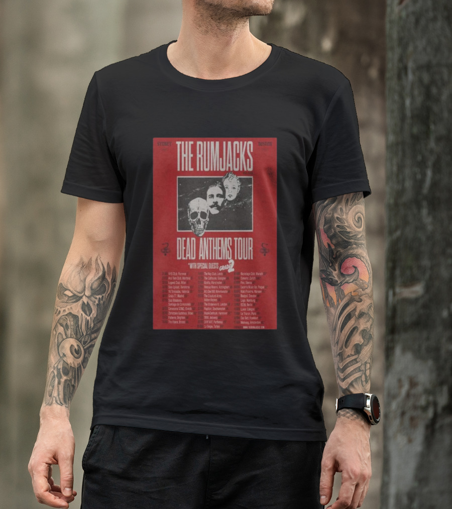 Sydney Boston The Rumjacks Dead Anthems Tour With Special Guests Grade 2 February March 2025 T-Shirt