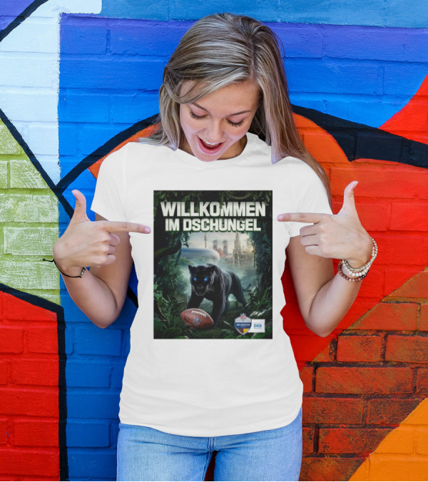 Willkommen Im Dschungel NFL München The Panthers Are Coming T-Shirt