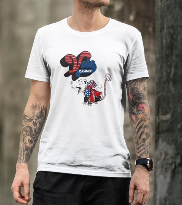 Thecrazyopossumlady Possum Vote Dammit Patriotic T-Shirt