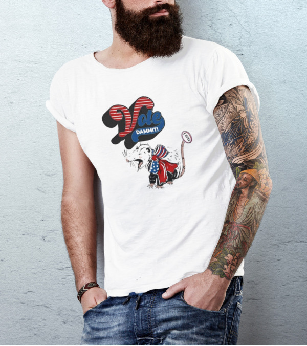 Thecrazyopossumlady Possum Vote Dammit Patriotic T-Shirt
