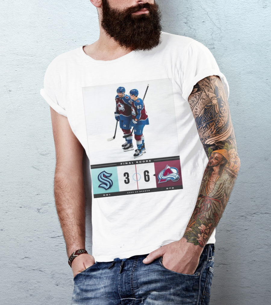 Seattle Kraken 3 Vs Colorado Avalanche 6 Final Score 2024-25 Season T-Shirt