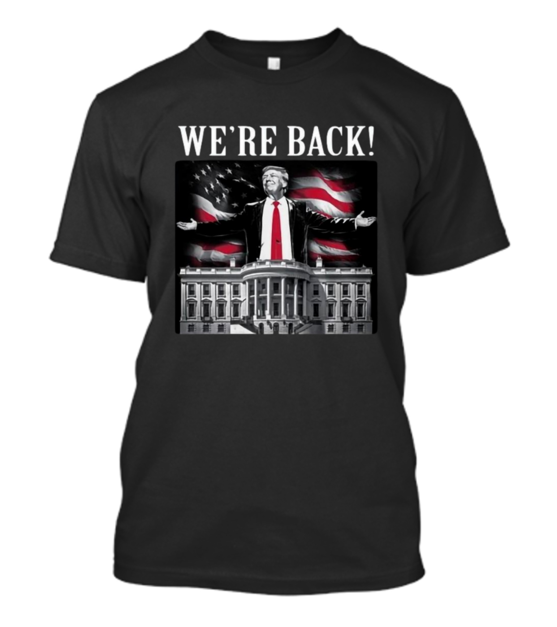 We're Back Donald Trump White House American Flag T-Shirt