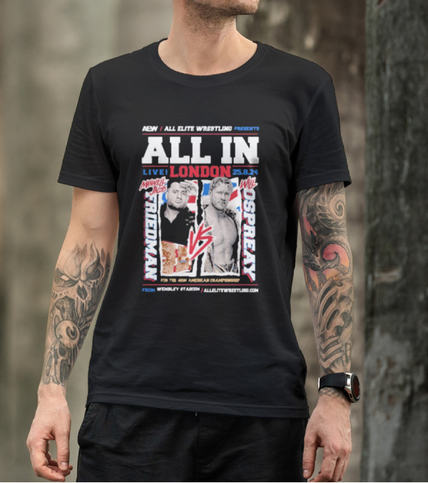 AEW All In London MJF Vs Will Ospreay Live 25.8.24 Wembley Stadium American Championship T-Shirt