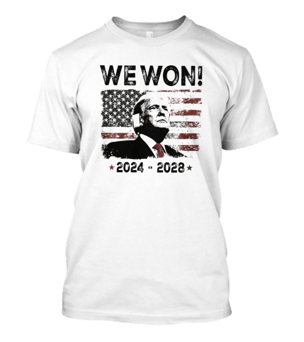 We Won 2024-2028 USA Flag Trump Portrait Stars Stripes T-Shirt