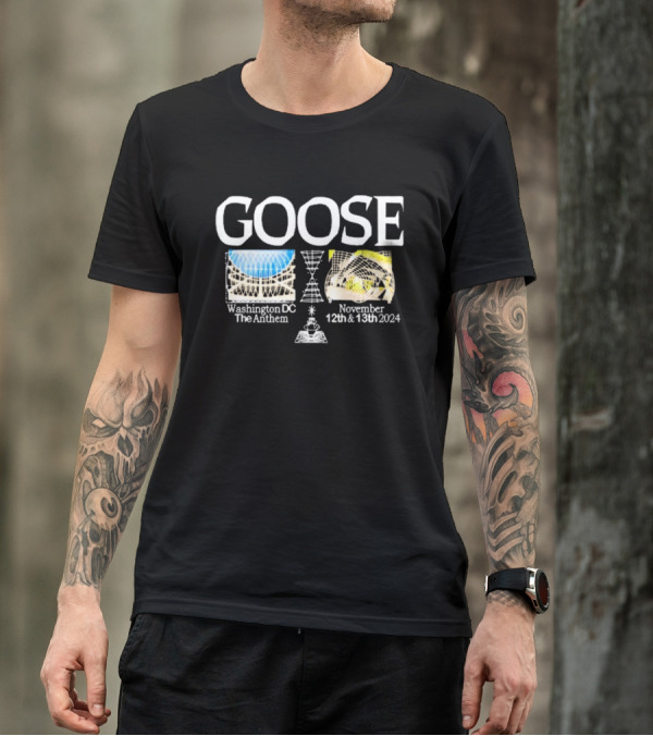 GOOSE Washington DC The Anthem November 12th And 13th T-Shirt