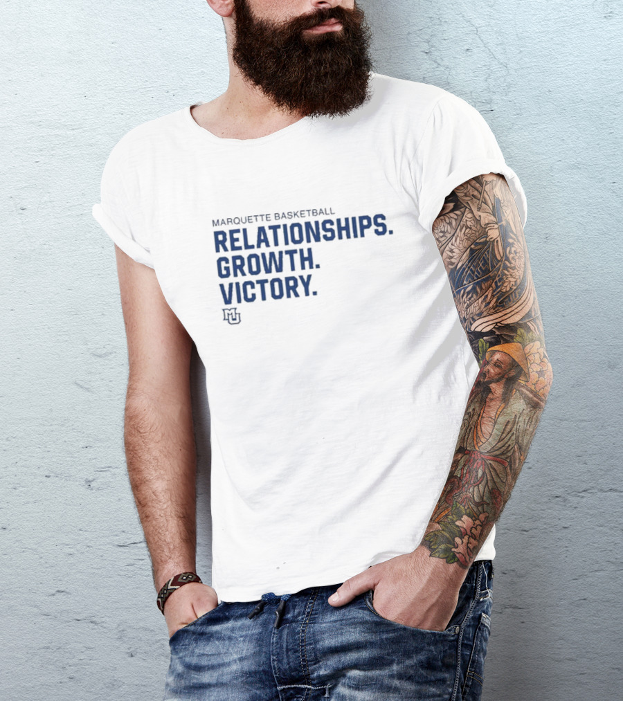 Marquette Basketball Relationships Growth Victory MU T-Shirt