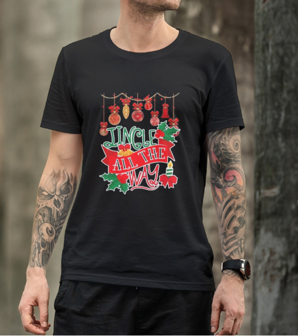 Jingle All The Way Christmas Decorations Candle Holly Ribbon Ornaments T-Shirt
