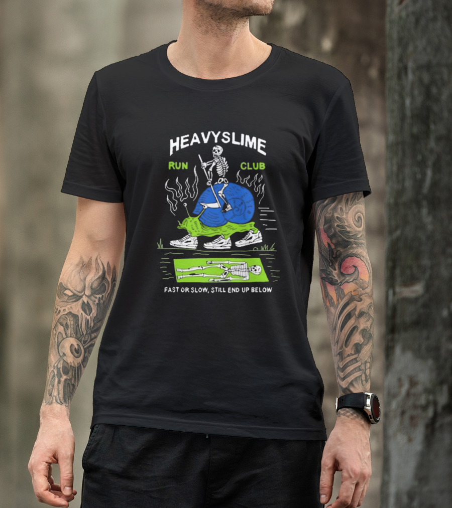 HEAVYSLIME Run Club Fast Or Slow Still End Up Below Skeleton Snail Racer T-Shirt