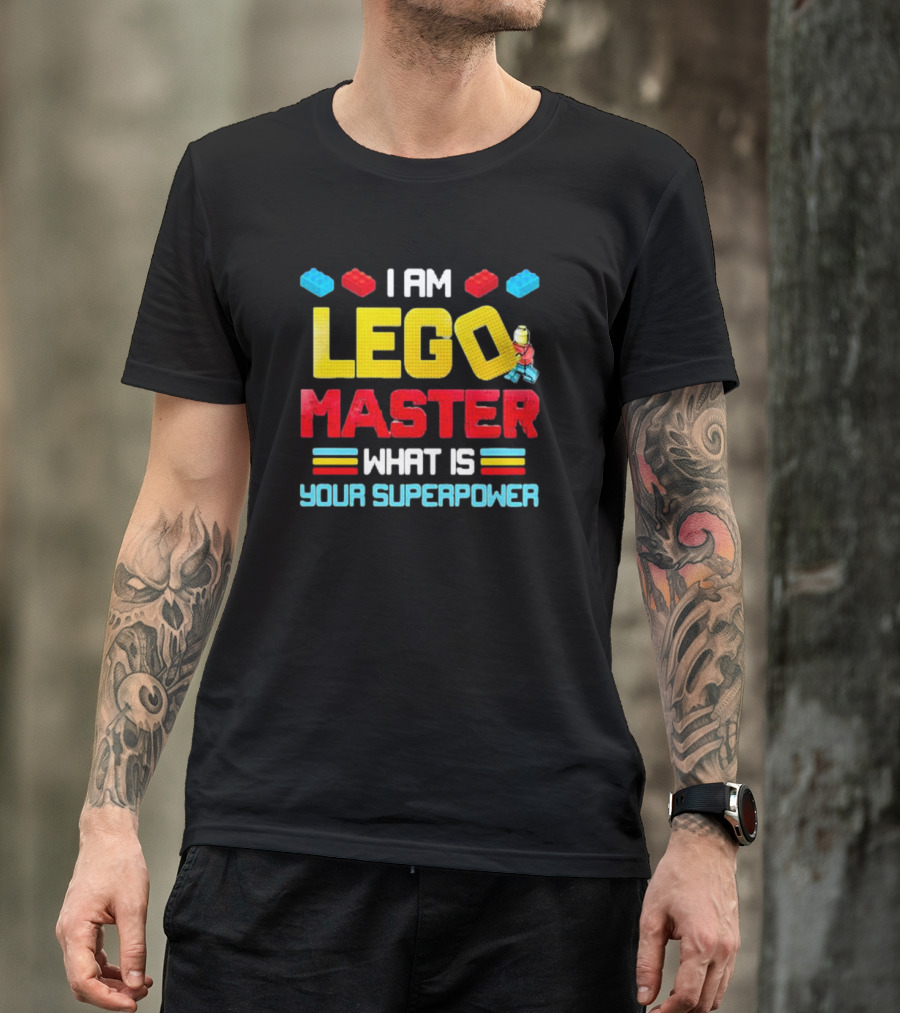 I Am Lego Master What Is Your Superpower Building Bricks Challenge T-Shirt