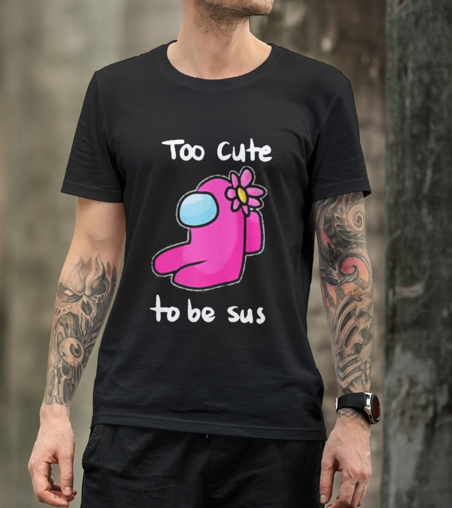Too Cute To Be Sus Pink Flower Impostor Among Game Us T-Shirt