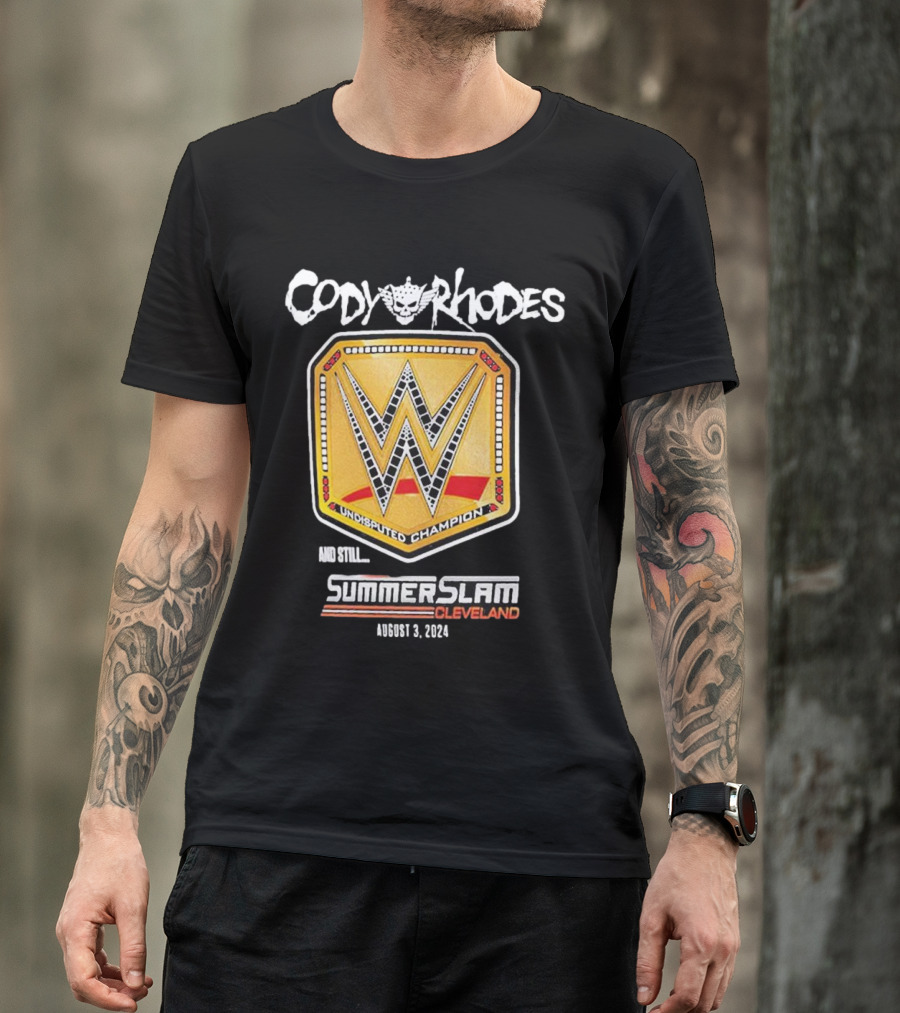 Cody Rhodes Undisputed Champion And Still SummerSlam Cleveland August 3 T-Shirt