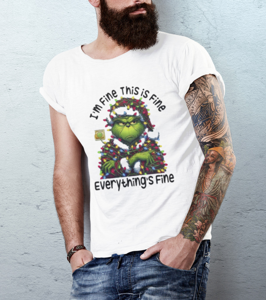 I'm Fine This Is Fine Everything's Fine Grinch Holiday Lights T-Shirt