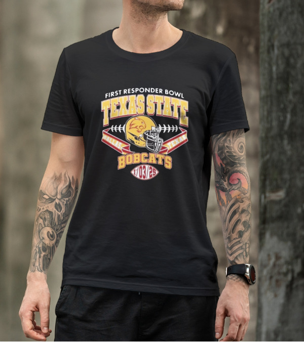 First Responder Bowl Texas State Bobcats Dallas Texas 1 03 2025 T-Shirt