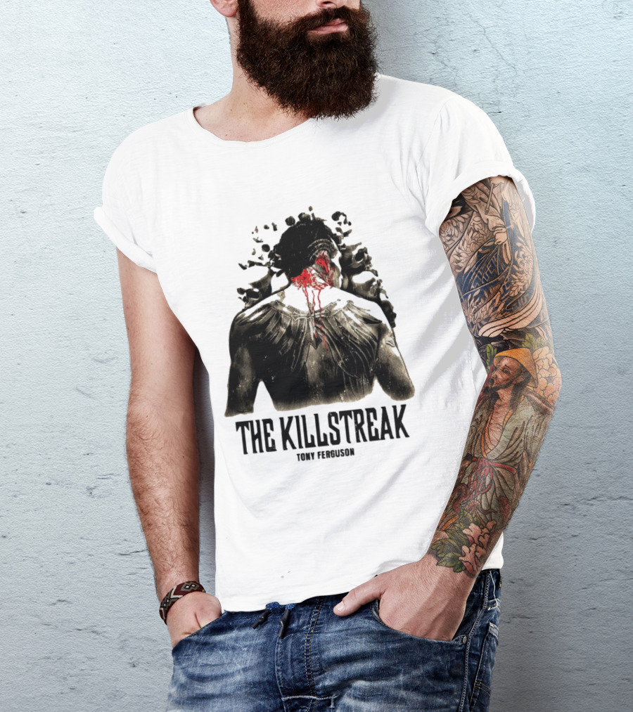 The Killstreak Tony Ferguson Fighter Graphic With Back View And Blood Effect T-Shirt