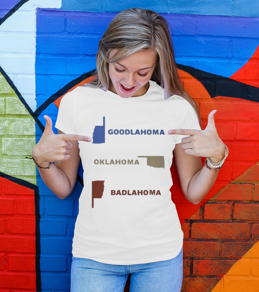 Goodlahoma Oklahoma Badlahoma Text With State Map T-Shirt