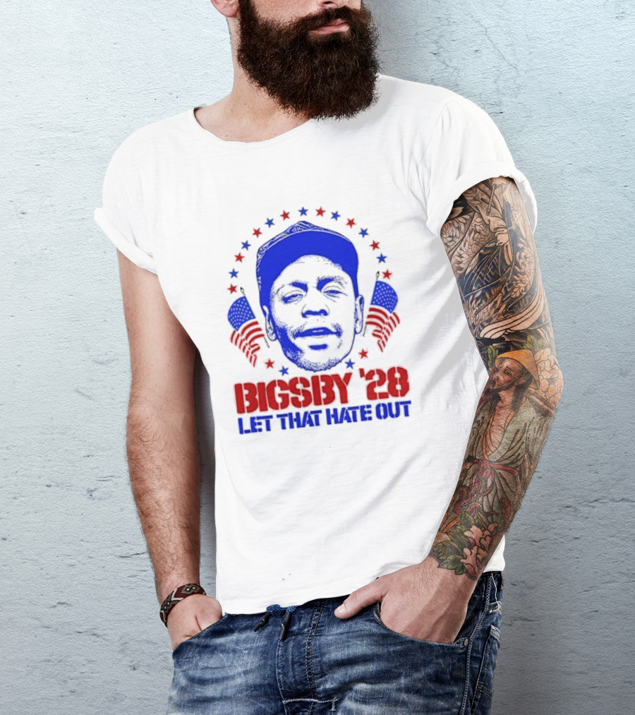 Bigsby '28 Let That Hate Out T-Shirt