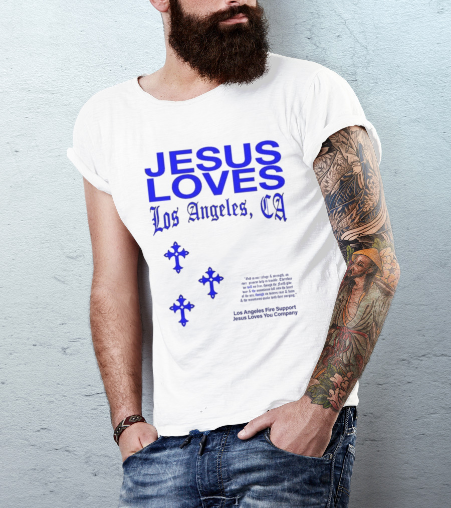 Jesus Loves Los Angeles CA Fire Support Crosses T-Shirt