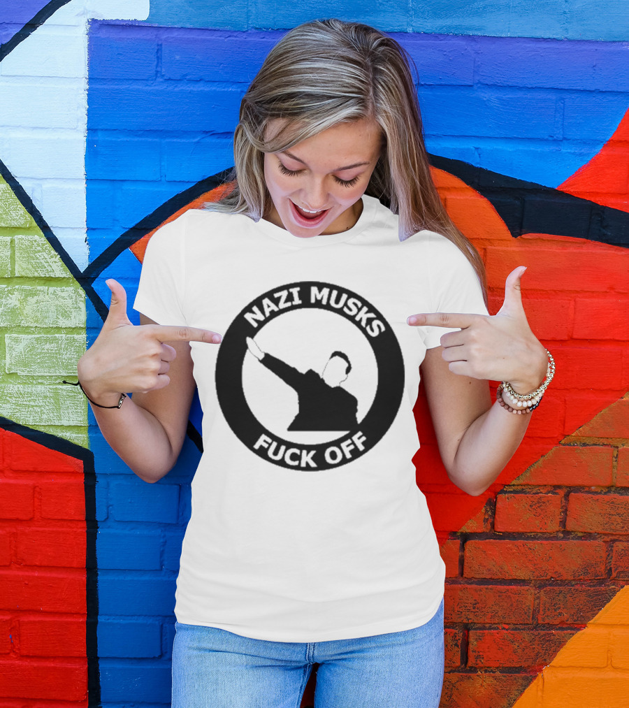 Nazi Musk Fuck Off T-Shirt