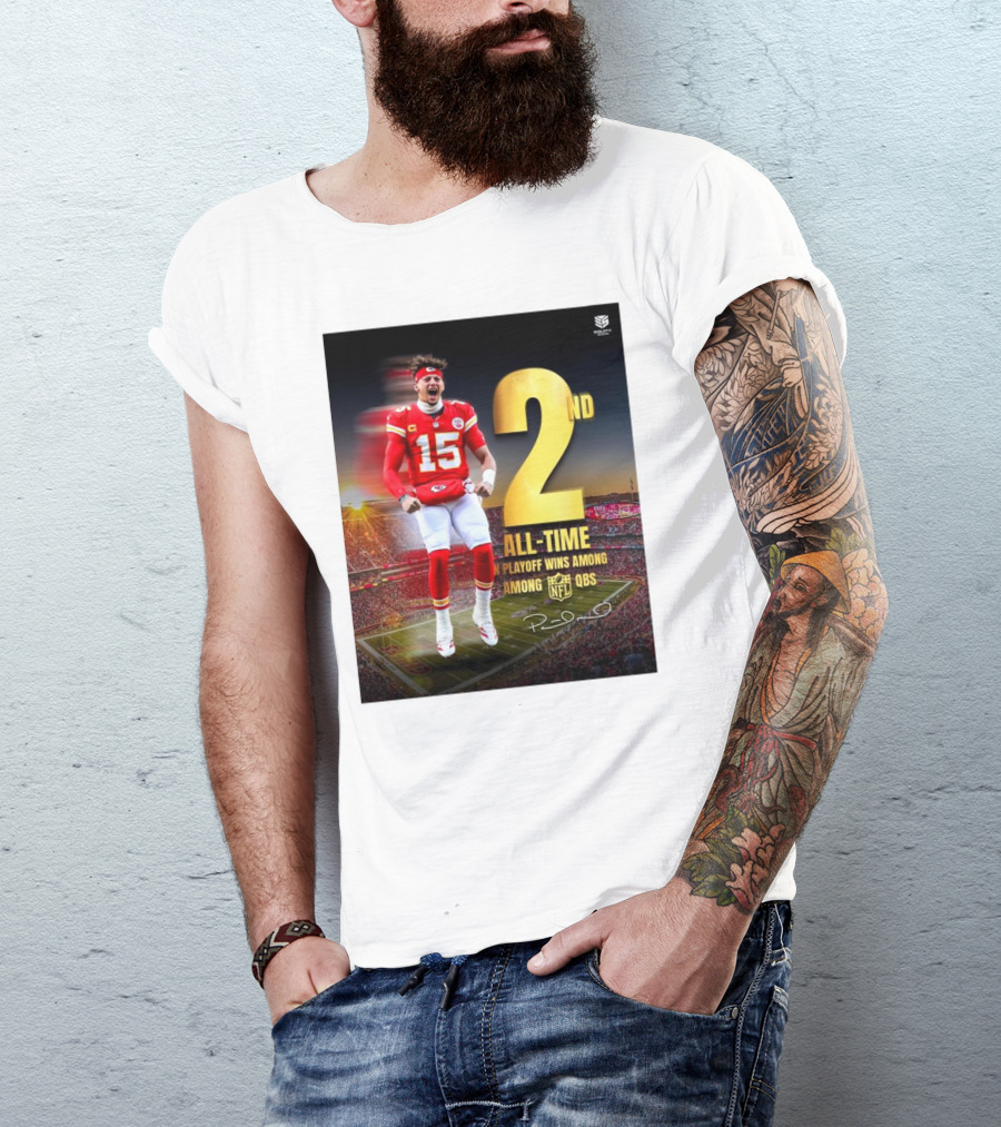 Patrick Mahomes II Kansas City Chiefs 2nd All-Time In NFL Playoff Wins Among QBs T-Shirt