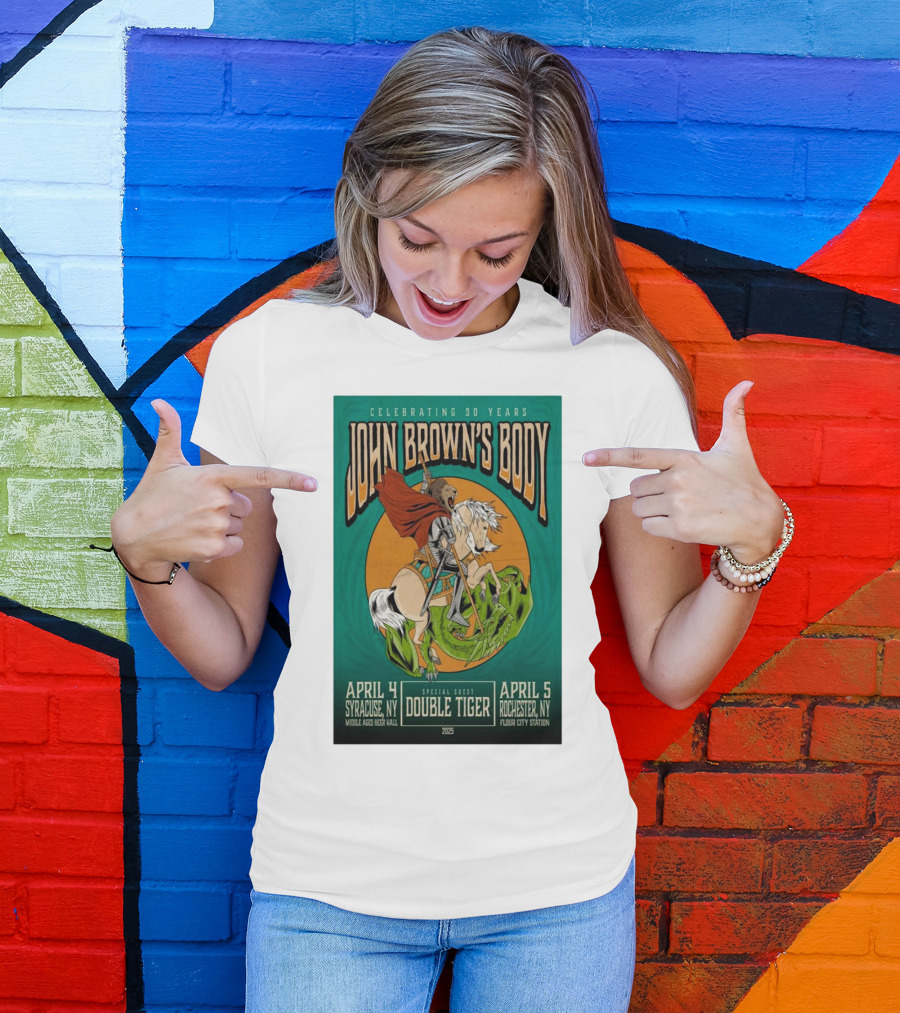 Celebrating 30 Years John Brown’s Body April 2025 Special Guest Double Tiger Syracuse NY Rochester NY T-Shirt