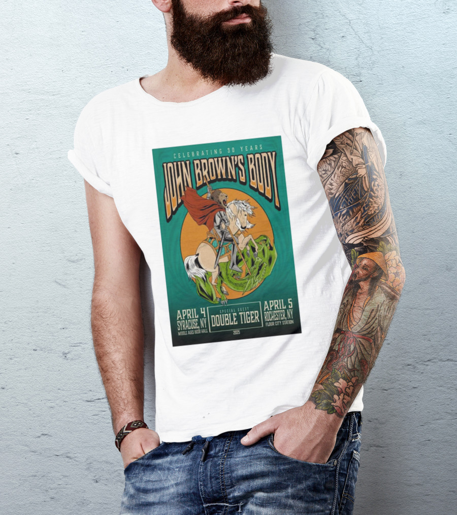 Celebrating 30 Years John Brown’s Body April 2025 Special Guest Double Tiger Syracuse NY Rochester NY T-Shirt