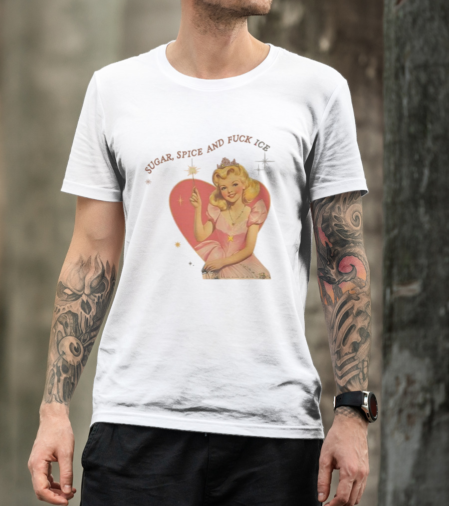 Sugar Spice And Fuck ICE Vintage Liberal Protest Retro Fairy Princess T-Shirt