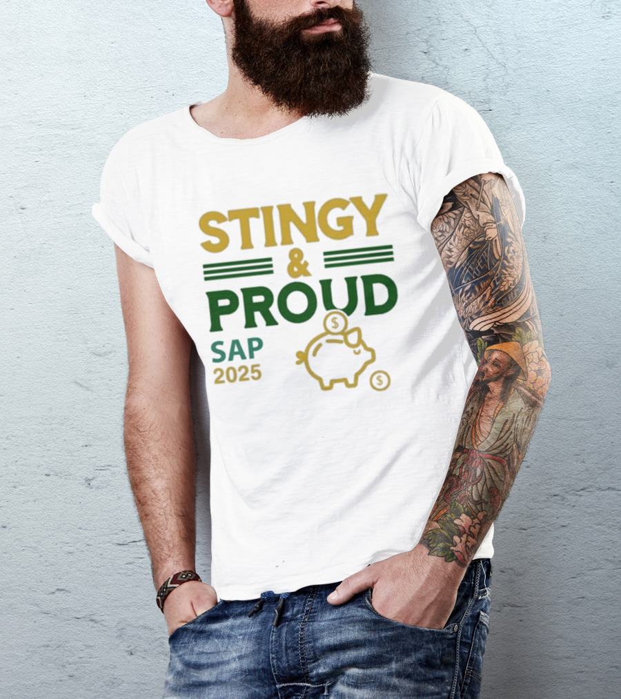 Stingy & Proud SAP 2025 Piggy Bank Dollar Sign T-Shirt