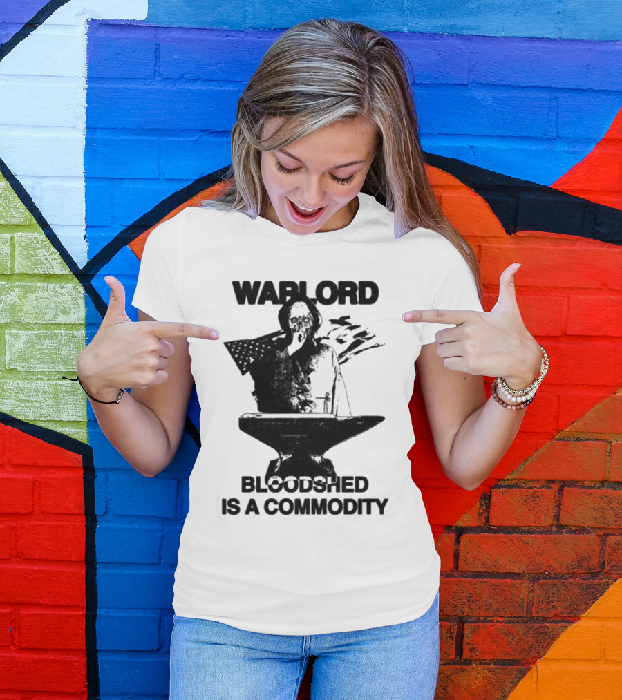 Warlord Bloodshed Is A Commodity Anvil Warrior T-Shirt