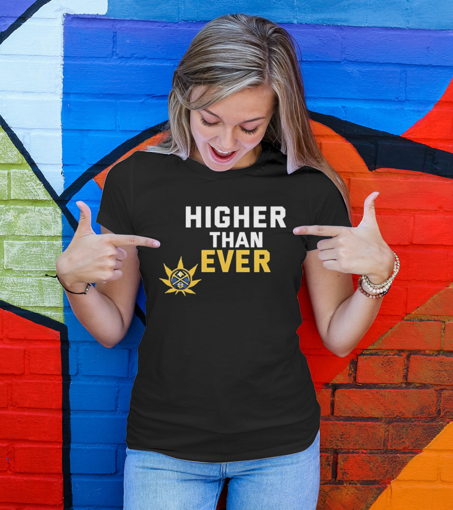 Denver Nuggets Higher Than Ever Basketball Sunburst T-Shirt