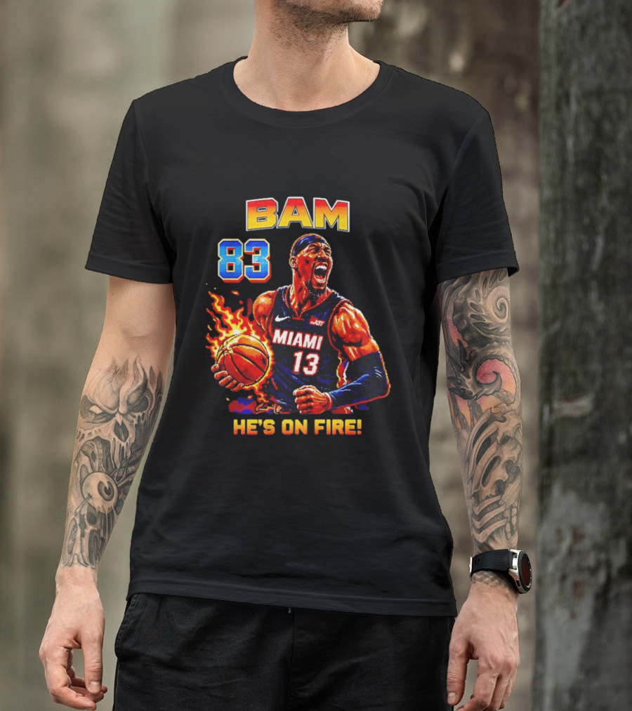 Bam Adebayo Miami Heat 83 He's On Fire Basketball Blazing T-Shirt