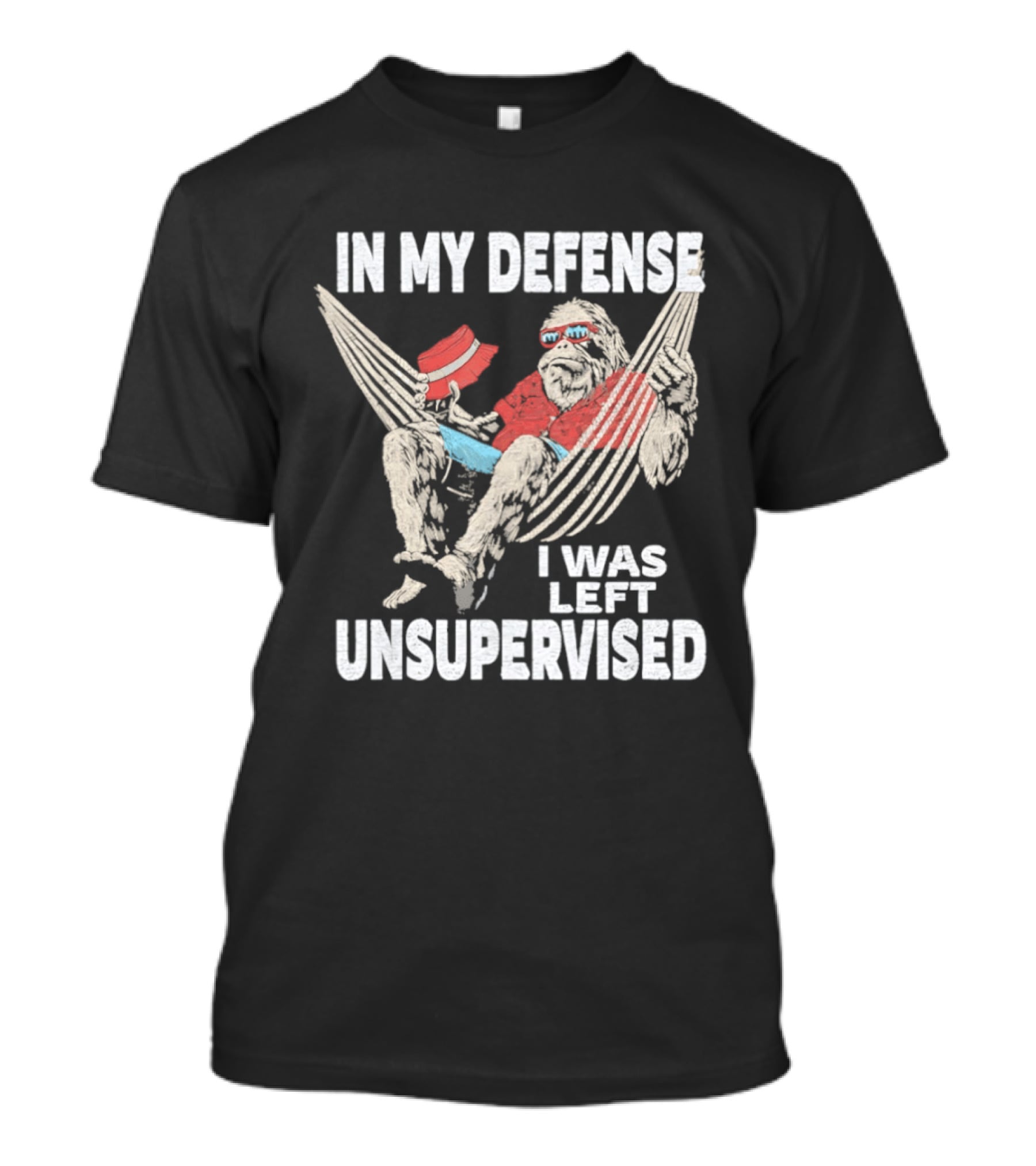 Bigfoot Relaxing In Hammock In My Defense I Was Left Unsupervised T-Shirt