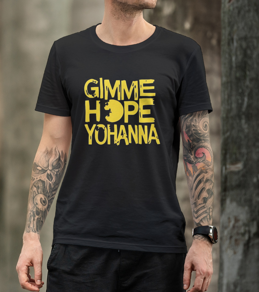 Gimme Hope Yohanna Yellow Text Nostalgic Pacman Symbolism T-Shirt