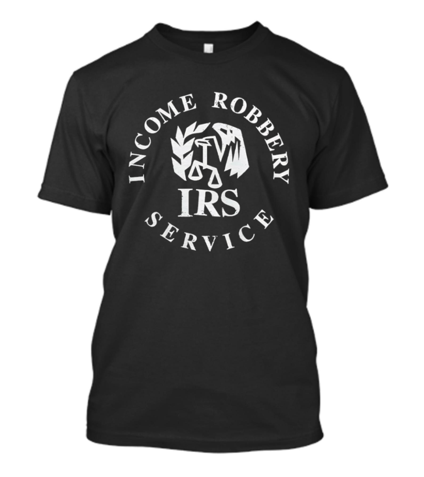 IRS Income Robbery Service Emblem With Scales And Eagle T-Shirt
