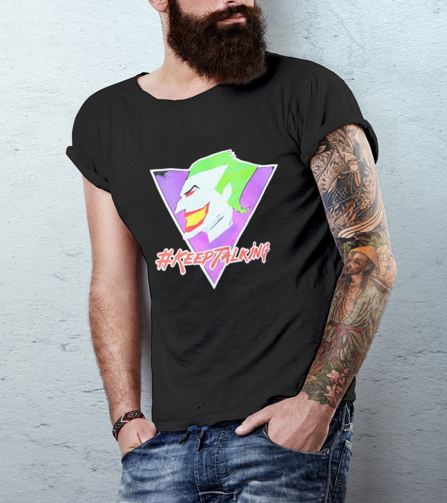 Joker #KeepTalking T-Shirt